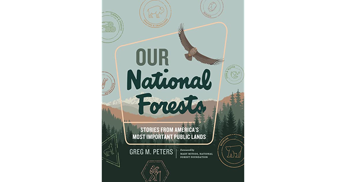 Our National Forests- Stories from America’s Most Important Public Lands