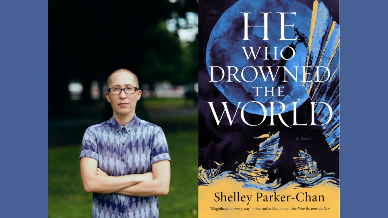 INPERSON Shelley ParkerChan He Who Drowned the World Literary Massachusetts